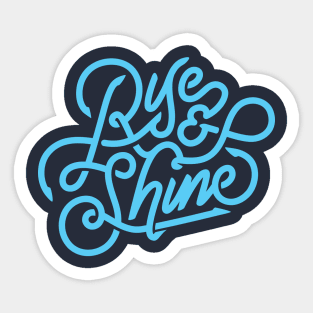 Rise and shine Sticker